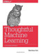 Thoughtful Machine Learning (A Test-Driven Approach) by Matthew Kirk, 9781449374068