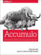 Accumulo (Application Development, Table Design, and Best Practices) by Aaron Cordova, Billie Rinaldi, Michael Wall, 9781449374181