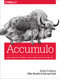 Accumulo (Application Development, Table Design, and Best Practices) by Aaron Cordova, Billie Rinaldi, Michael Wall, 9781449374181