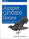 Juniper QFX5100 Series (A Comprehensive Guide to Building Next-Generation Networks) by Jr. Douglas Richard Hanks, 9781491949573
