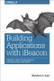 Building Applications with iBeacon (Proximity and Location Services with Bluetooth Low Energy) by Matthew S. Gast, 9781491904572