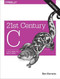 21st Century C (C Tips from the New School) by Ben Klemens, 9781491903896
