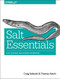 Salt Essentials (Getting Started with Automation at Scale) by Craig Sebenik, Thomas Hatch, 9781491900635