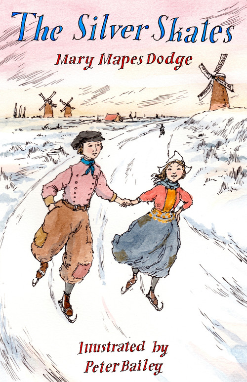 The Silver Skates by Mary Mapes Dodge, Peter Bailey, 9781847497208