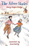 The Silver Skates (Illustrated by Peter Bailey) by Mary Mapes Dodge, Peter Bailey, 9781847497208