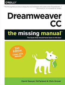 Dreamweaver CC: The Missing Manual (Covers 2014 release) by David Sawyer McFarland, Chris Grover, 9781491947203