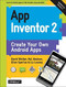 App Inventor 2 (Create Your Own Android Apps) by David Wolber, Hal Abelson, Ellen Spertus, Liz Looney, 9781491906842