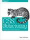 CSS Refactoring (Architect Your Stylesheets for Success) by Steve Lindstrom, 9781491906422