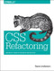 CSS Refactoring (Architect Your Stylesheets for Success) by Steve Lindstrom, 9781491906422