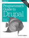 Programmer's Guide to Drupal (Principles, Practices, and Pitfalls) by Jennifer Hodgdon, 9781491911464