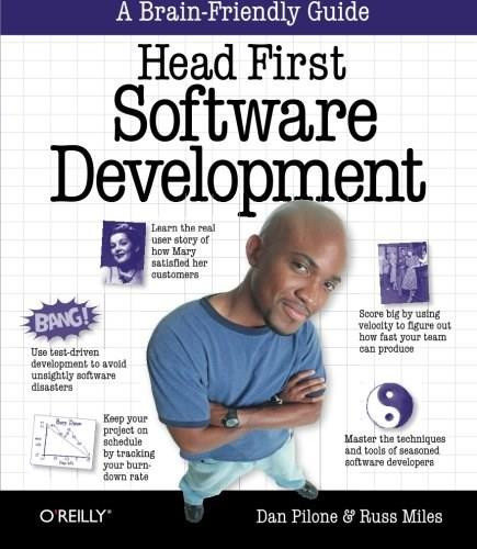 Head First Software Development (A Learner's Companion to Software Development) by Dan Pilone, Russ Miles, 9780596527358