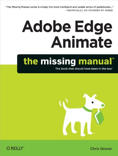 Adobe Edge Animate: The Missing Manual by Chris Grover, 9781449342258