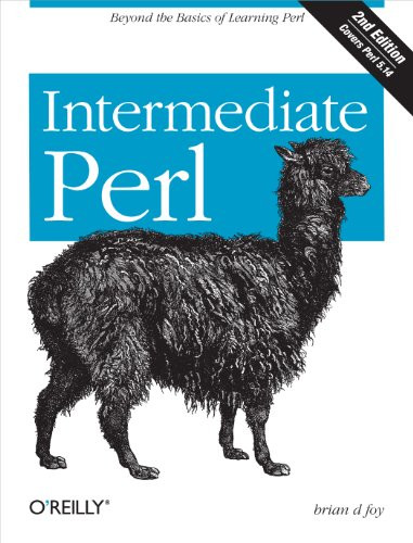 Intermediate Perl (Beyond The Basics of Learning Perl) by Randal L. Schwartz, brian d foy, Tom Phoenix, 9781449393090