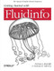 Getting Started with Fluidinfo (Online Information Storage and Search Platform) by Nicholas J. Radcliffe, Nicholas H. Tollervey, 9781449307097