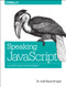 Speaking JavaScript (An In-Depth Guide for Programmers) by Axel Rauschmayer, 9781449365035