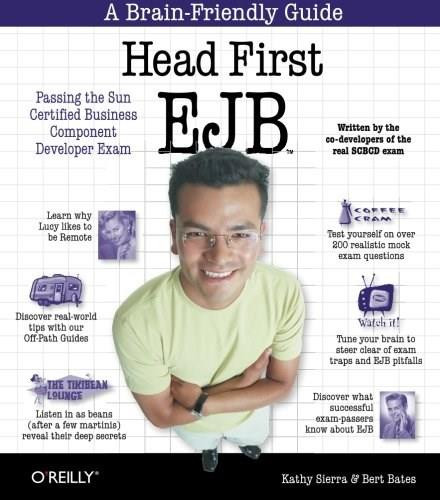 Head First EJB (Passing the Sun Certified Business Component Developer Exam) by Kathy Sierra, Bert Bates, 9780596005719
