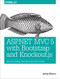 ASP.NET MVC 5 with Bootstrap and Knockout.js (Building Dynamic, Responsive Web Applications) by Jamie Munro, 9781491914397