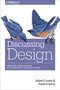 Discussing Design (Improving Communication and Collaboration through Critique) by Adam Connor, Aaron Irizarry, 9781491902400