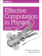 Effective Computation in Physics (Field Guide to Research with Python) by Anthony Scopatz, Kathryn D. Huff, 9781491901533