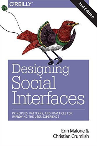Designing Social Interfaces (Principles, Patterns, and Practices for Improving the User Experience) by Christian Crumlish, Erin Malone, 9781491919859