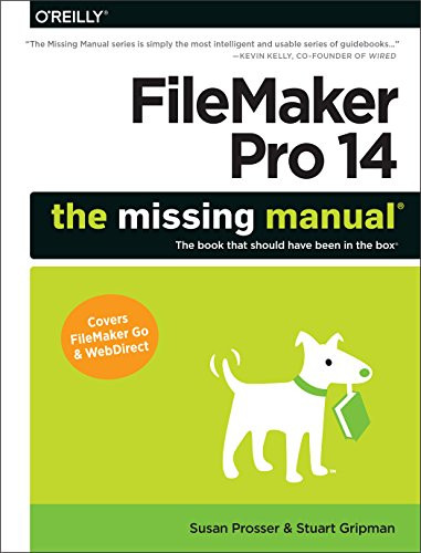 FileMaker Pro 14: The Missing Manual by Susan Prosser, Stuart Gripman, 9781491917480
