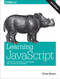Learning JavaScript (JavaScript Essentials for Modern Application Development) by Ethan Brown, 9781491914915