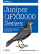 Juniper QFX10000 Series (A Comprehensive Guide to Building Next-Generation Data Centers) by Douglas Richard Hanks, 9781491922255