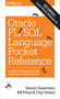 Oracle PL/SQL Language Pocket Reference (A Guide to Oracle's PL/SQL Language Fundamentals) by Steven Feuerstein, Bill Pribyl, Chip Dawes, 9781491920008