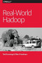 Real-World Hadoop by Ted Dunning, Ellen Friedman, 9781491922668