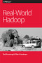 Real-World Hadoop by Ted Dunning, Ellen Friedman, 9781491922668