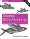 Essential SQLAlchemy (Mapping Python to Databases) by Jason Myers, Rick Copeland, 9781491916469