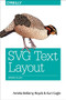 SVG Text Layout (Words as Art) by Amelia Bellamy-Royds, Kurt Cagle, 9781491933824