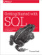 Getting Started with SQL (A Hands-On Approach for Beginners) by Thomas Nield, 9781491938614