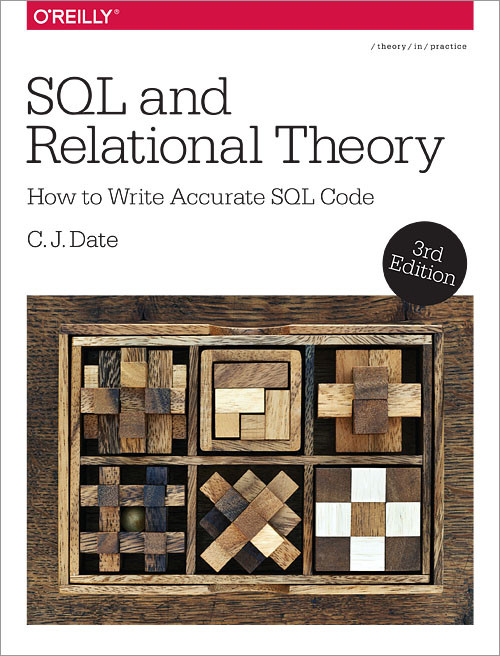 SQL and Relational Theory (How to Write Accurate SQL Code) - 9781491941171 by Chris Date, 9781491941171
