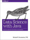 Data Science with Java (Practical Methods for Scientists and Engineers) by PhD Michael R. Brzustowicz, 9781491934111