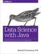 Data Science with Java (Practical Methods for Scientists and Engineers) by Michael R. Brzustowicz, PhD, 9781491934111