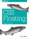 CSS Floating (Floats and Float Shapes) by Eric Meyer, 9781491929643