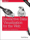 Interactive Data Visualization for the Web (An Introduction to Designing with D3) by Scott Murray, 9781491921289