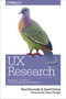 UX Research (Practical Techniques for Designing Better Products) by Brad Nunnally, David Farkas, 9781491951293
