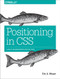 Positioning in CSS (Layout Enhancements for the Web) by Eric Meyer, 9781491930373