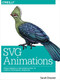 SVG Animations (From Common UX Implementations to Complex Responsive Animation) by Sarah Drasner, 9781491939703