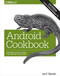 Android Cookbook (Problems and Solutions for Android Developers) by Ian F. Darwin, 9781449374433