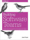 Building Software Teams (Ten Best Practices for Effective Software Development) by Joost Visser, Sylvan Rigal, Gijs Wijnholds, Zeeger Lubsen, 9781491951774