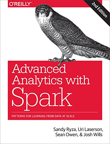 Advanced Analytics with Spark (Patterns for Learning from Data at Scale) by Sandy Ryza, Uri Laserson, Sean Owen, Josh Wills, 9781491972953