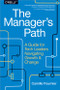 The Manager's Path (A Guide for Tech Leaders Navigating Growth and Change) by Camille Fournier, 9781491973899