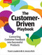 The Customer-Driven Playbook (Converting Customer Feedback into Successful Products) by Travis Lowdermilk, Jessica Rich, 9781491981276