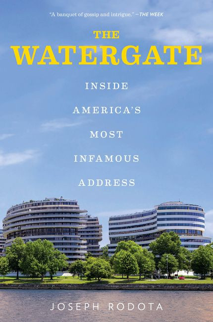 The Watergate (Inside America's Most Infamous Address) - 9780062476647 by Joseph Rodota, 9780062476647