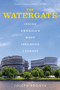 The Watergate (Inside America's Most Infamous Address) - 9780062476647 by Joseph Rodota, 9780062476647
