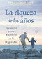 La riqueza de los años (Encontrar paz y propósito en la edad) by Johann Christoph Arnold, Sean O'Malley, 9780874868050