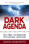 Dark Agenda (The War to Destroy Christian America) by David Horowitz, 9781630061142